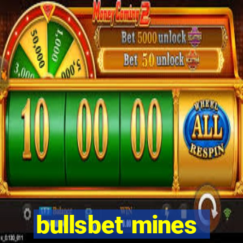 bullsbet mines